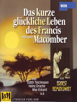 cover image of Das Kurze Glückliche Leben Des Francis Macomber--von Ernst Hemingway (ungekürzt)